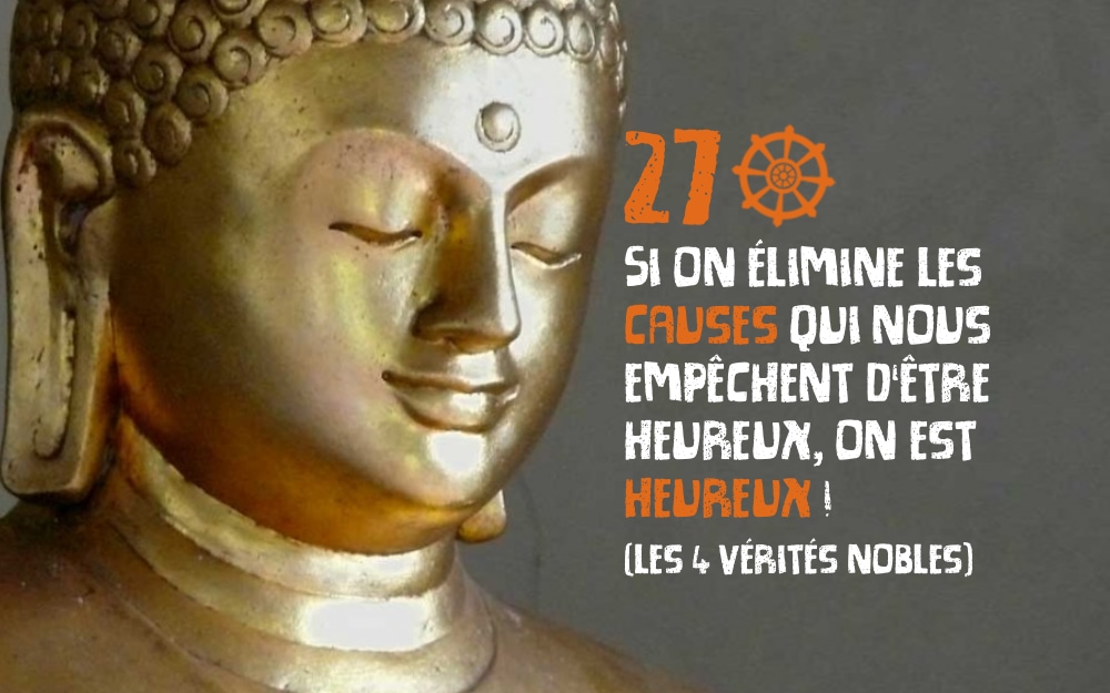 Les quatres nobles vérités : l'essence du bouddhisme