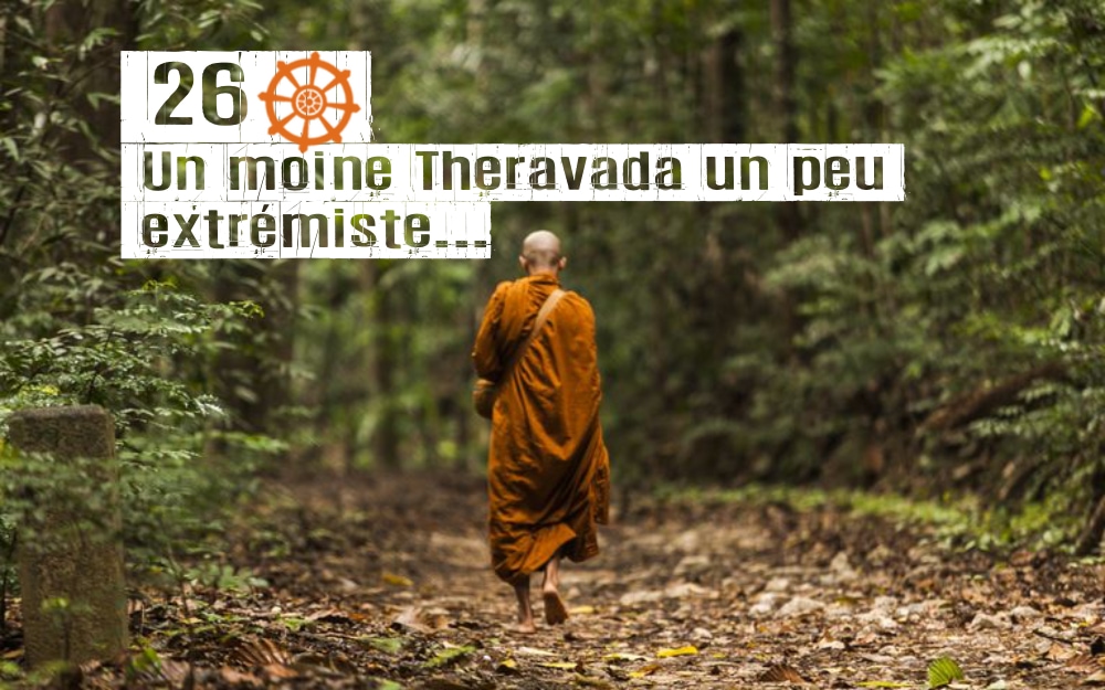 Le Bouddhisme Theravada et la tradition de la forêt